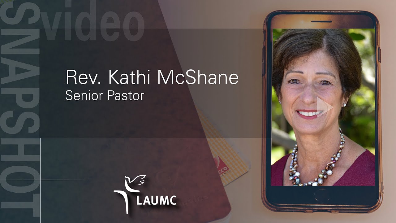 6/16/2021 - Snapshot / Pastor Kathi McShane - LAUMC
