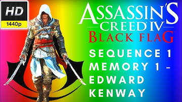 Assassins Creed 4 Black Flag - Sequence 1 Memory 1 - Edward Kenway | 2K UHD 60 FPS