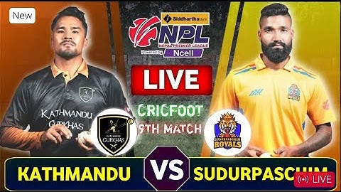 SUDURPASCHIM ROYALS VS KATHMANDU GURKHAS LIVE SCORE & COMMENTARY | Npl Match9 | Nepal Premier League