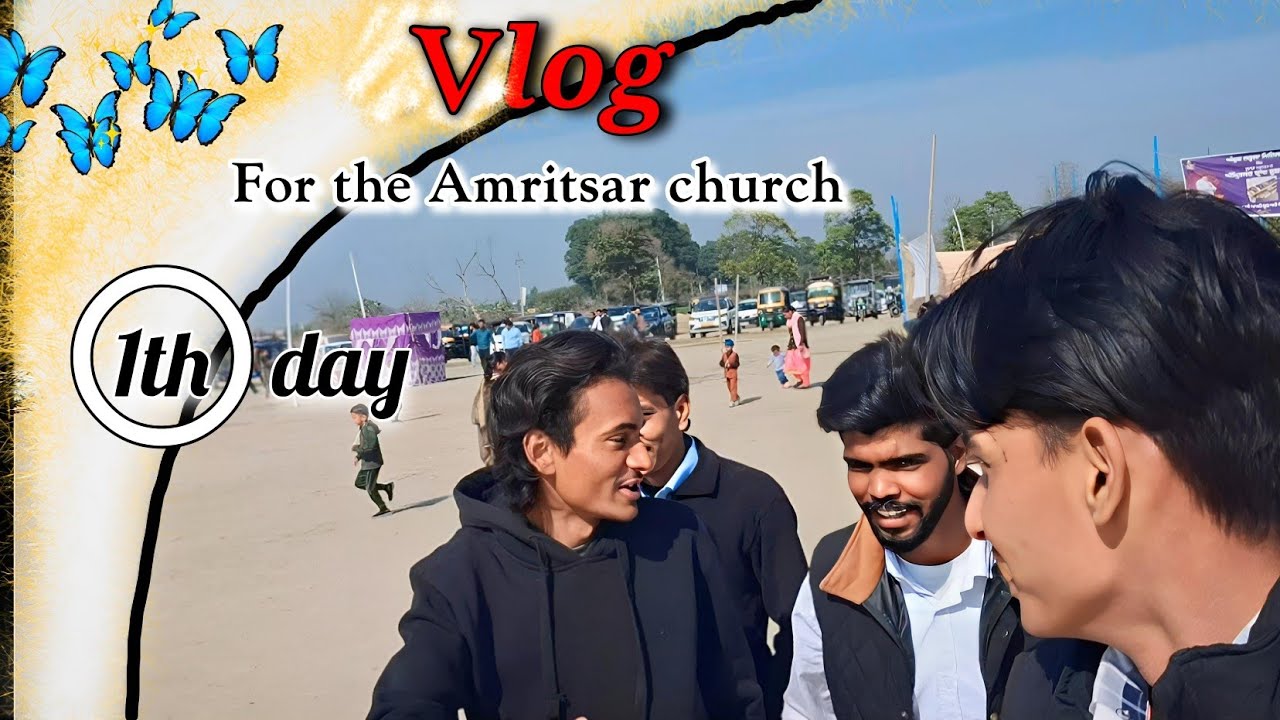 | Vlog for the D.r ANM | Amritsar church branch] [1th Vlog ] [@ankurnarulaministries]
