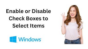 How to Enable or Disable Check Boxes to Select Items in Windows 10?