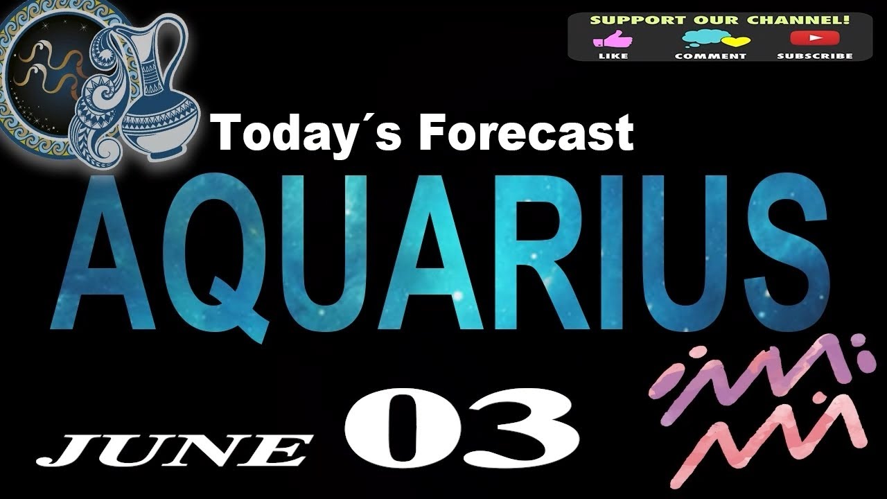 DAILY HOROSCOPE AQUARIUS JUNE 3, 2023 YouTube
