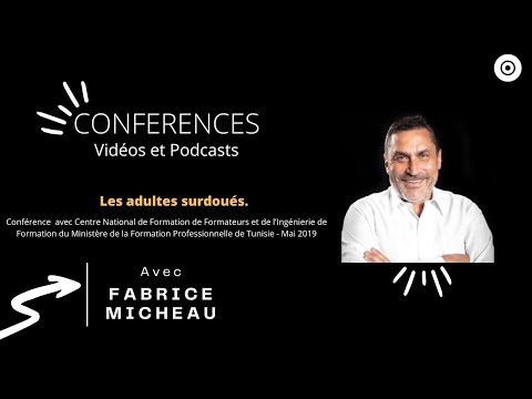 Conference de Fabrice micheau sur les adultes surdoués. Tunis, mai 2019.