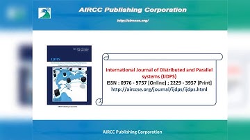 International Journal of Distributed and Parallel systems (IJDPS)