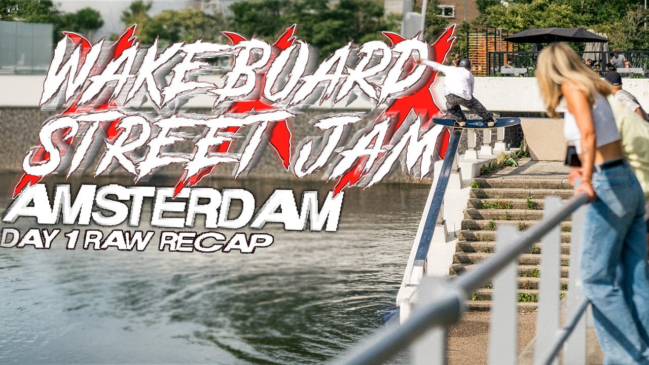 WAKEBOARD STREET JAM | AMSTERDAM DAY 1