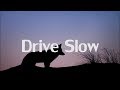 Julius - Drive Slow (Lyrics)