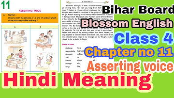 Asserting voice / Hindi Meaning /Blossom English/ Class 4 / Chapter no 11 / Bihar Board / Eng to Hin