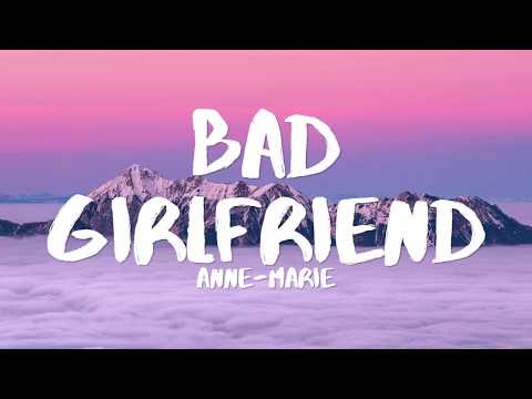 Anne Marie - Bad Girlfriend (Lyrics)