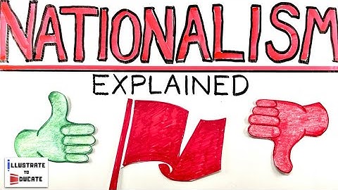 What is Nationalism? | Nationalism Explained | Pros and Cons of Nationalism Examples of Nationalism