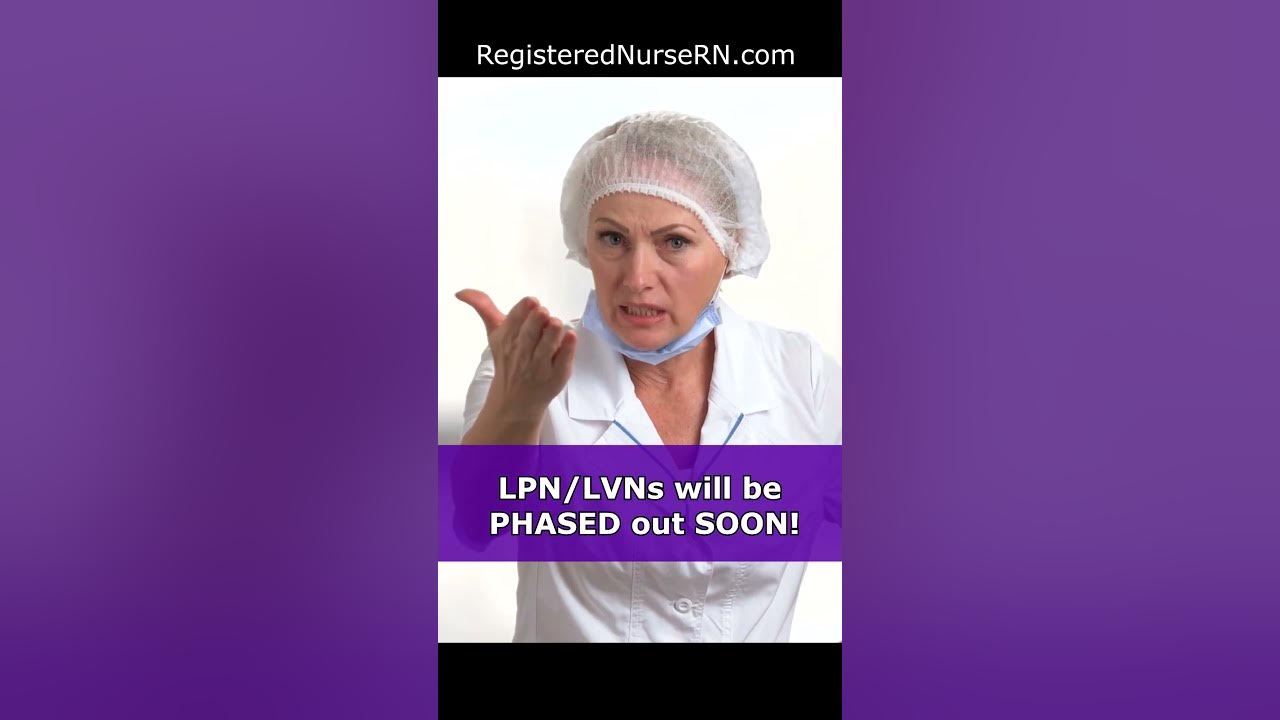 LPNs / LVNs Will Be Phased Out SOON! shorts nursing lpn lvn YouTube