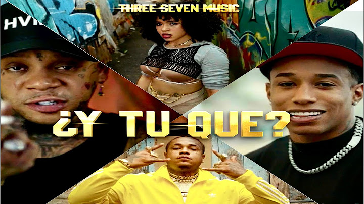 CHELSY, YOMEL EL MELOSO, NINO FREESTYLE, SHELOW SHAQ - ¿Y TU QUE? (Video Oficial 4K)