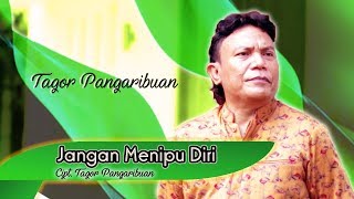 Tagor Pangaribuan - Jangan Menipu Diri [ OFFICIAL MUSIC VIDEO ]