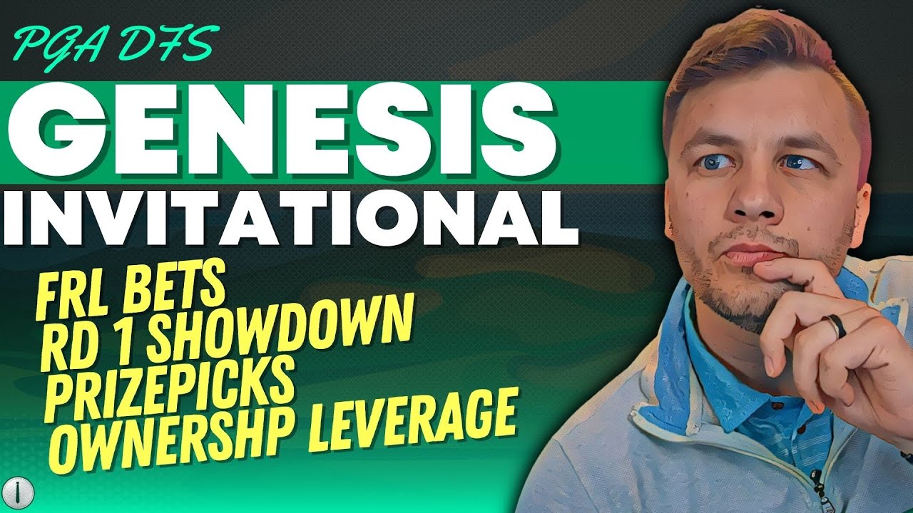 PGA DFS: GENESIS INVITATIONAL 2023 [Ownership Leverage, RD1 Showdown, PrizePicks Props]