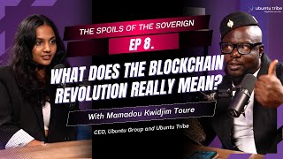 What Does The Blockchain Revolution Really Mean? Sots Ep 8 Mamadou Kwdjim Toure Utribe