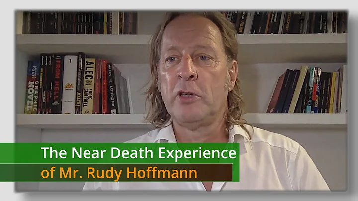 The Near Death Experience of Mr. Rudy Hoffmann