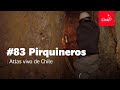 #83 Pirquineros - Atlas Vivo de Chile