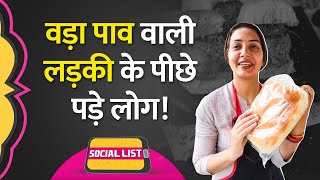 Delhi की Viral Vada Pav Girl को क्यों कर रहे हैं Troll? Rude और बदतमीज होने के आरोप | Social List
