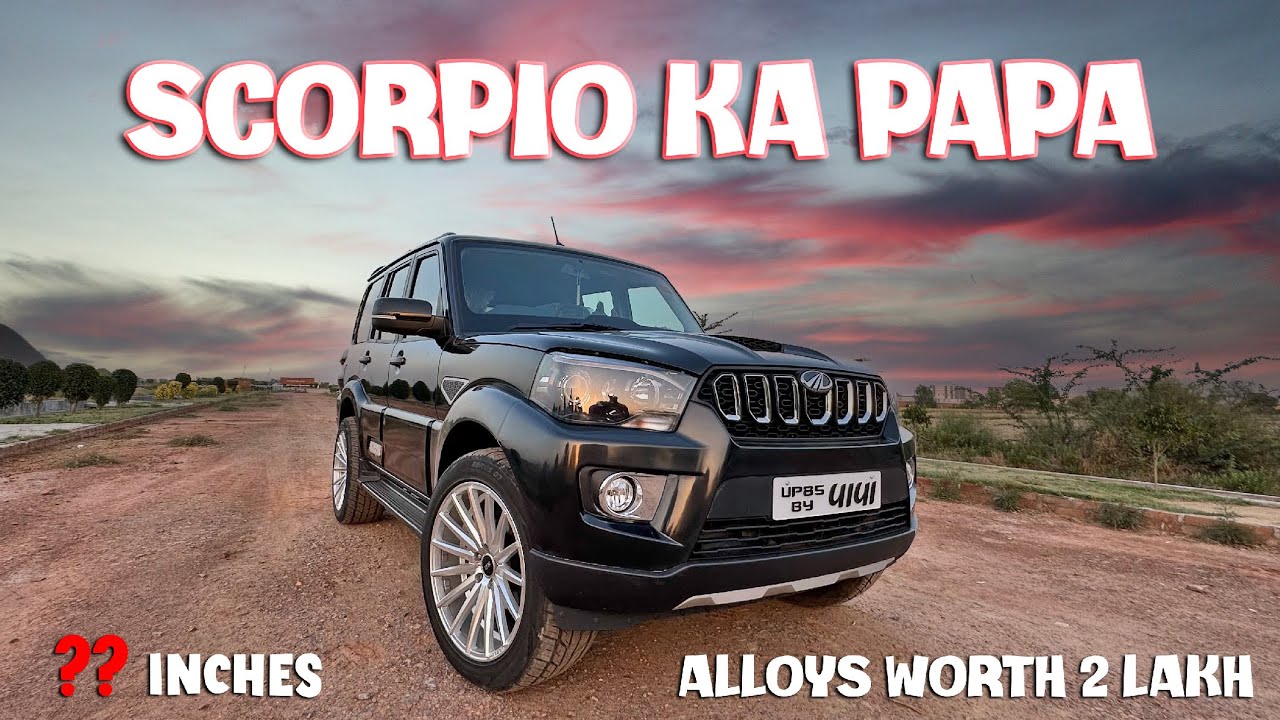 ₹200000 के Alloy Wheels Scorpio हो तो ऐसी 😍 Modified Scorpio s11