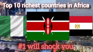 Top 10 Richest Countries in Africa  🌍 | You Won’t Believe #1!”