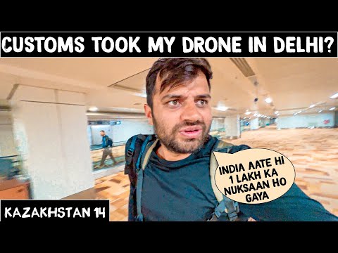CUSTOMS TOOK MY DRONE ON DELHI ( Drone Not Allowed in INDIA?