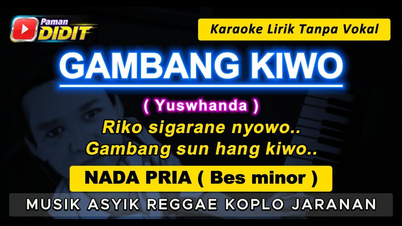 GAMBANG KIWO - Karaoke Nada PRIA / COWOK ( Yuswhanda ) Koplo Jaranan MALE KEY [ Banyuwangi ]