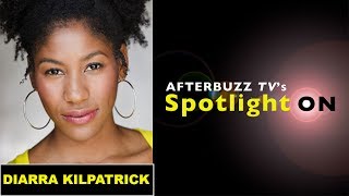 Interview with Diarra Kilpatrick | AfterBuzz TV's Spotlight On