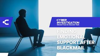Why Blackmail Victims Need Emotional Support And Where to Find It
