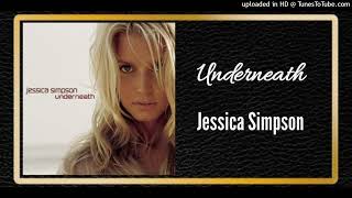 Underneath - Jessica Simpson