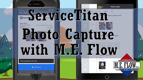 ServiceTitan Job Photos using Phone Capture with M.E. Flow