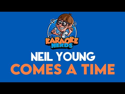 Neil Young - Comes A Time (Karaoke)