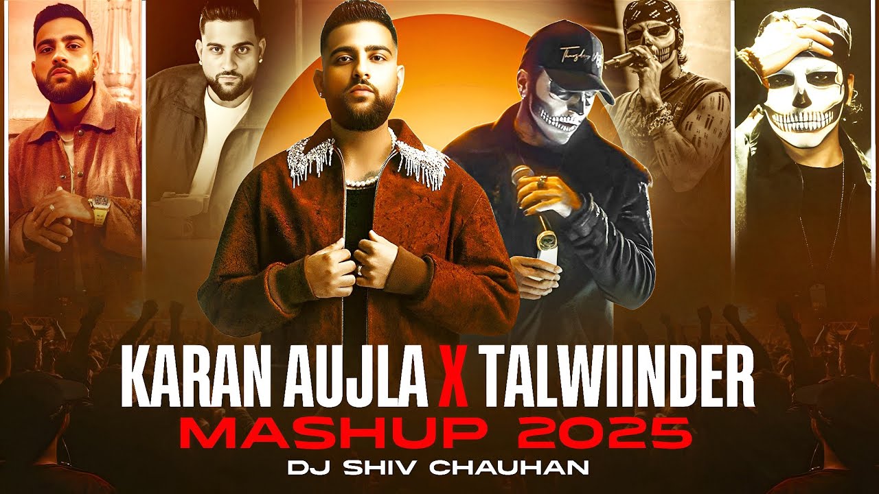 Karan Aujla X Talwiinder Mashup | Dj Shiv Chauhan | Khayaal | Admirin You | Boyfriend | Haseen