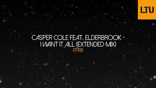 Casper Cole Feat. Elderbrook - I Want It All Extended Mix Ffrr