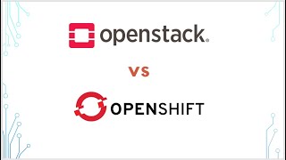 OPENSTACK vs OPENSHIFT | HEAD TO HEAD COMPARISON