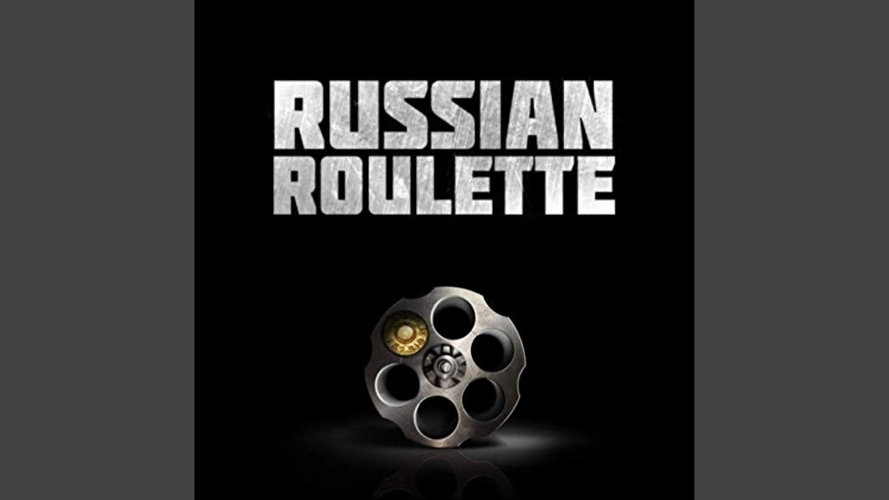 Watch Russian Roulette on YouTube Watch Russian Roulette on YouTube