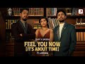 Feel You Now It S About Time Official Music Video OAFF Savera Lothika mp3