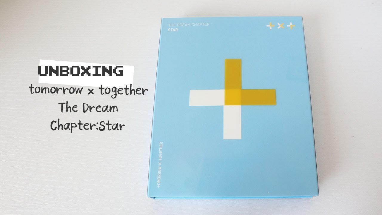Unboxing Tomorrow X Together X The Dream Chapter Star