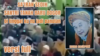 SA'IRAN SEDIH DI TINGGAL PUPUS PUN GURU {MAMA NACHROWI} VERSI FULL