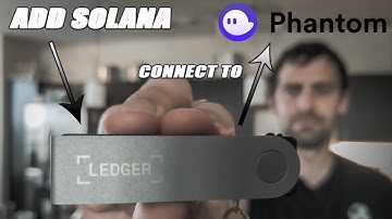 Add Solana To Ledger And Connect Ledger To Phantom