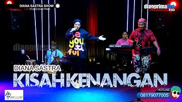 KISAH KENANGAN DIANA SASTRA