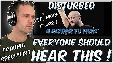 You MUST hear this message! Trauma therapist REACTS to Disturbed Reason to Fight Official Live video