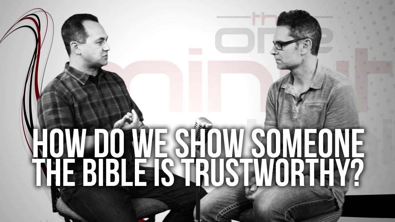 407 How Do We Show Someone The Bible Is Trustworthy YouTube 407-how-do-we-show-someone-the-bible-is-trustworthy-youtube