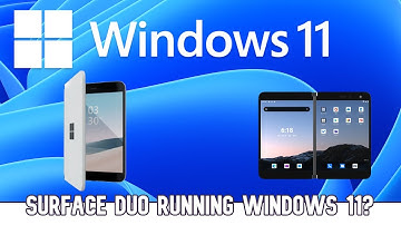 Will Surface Duo 2 run Windows 11?