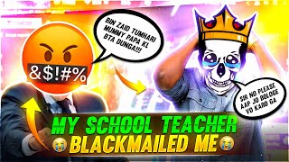 MY SCHOOL TEACHER BLACKMAILED ME 😃😂 FUNNY STORY - Garena Free Fire