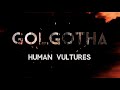 Golgotha  human vultures official
