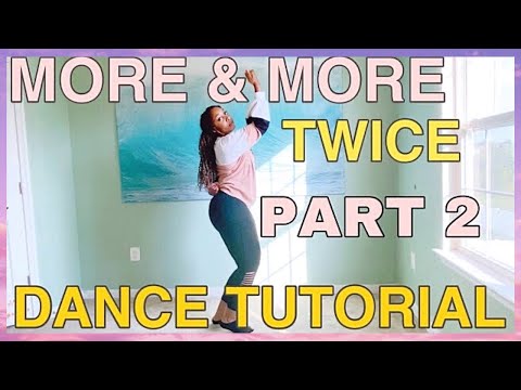 TWICE “MORE & MORE” - DANCE TUTORIAL PT.2 [Mirrored]