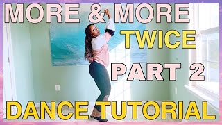 Twice More & More - Dance Tutorial Pt.2 Mirrored