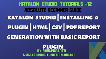 Katalon Studio| 12| How to generate Reports | HTML | CSV | PDF with Basic report plugin|Tamil