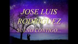 Video voorbeeld van "JOSE LUIS RODRIGUEZ -SUEÑO CONTIGO ....JUAN MANUEL VÍDEOS ..."