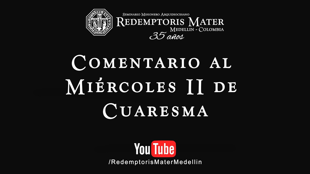 Comentario al Miércoles II de Cuaresma