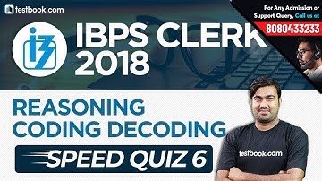 IBPS Clerk 2018 | Coding Decoding for Clerk Prelims | Reasoning Speed Quiz 6 | Shyam Sir